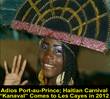 Adios Port-au-Prince, Haitian Carnival or Kanaval Comes to Les Cayes in 2012
